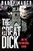 The Great Dick: And the Dys...