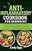 Anti-inflammatory Cookbook For Beginners by Emily Sage