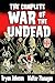 The Complete War of the Undead