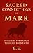 Sacred Connections of Mark by B. E.