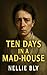 Ten Days in a Mad-House