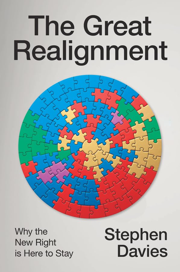 The Great Realignment: Why the New Right is Here to Stay (Hardcover)