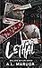 Lethal by A.L. Maruga