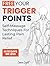 Free Your Trigger Points: Self-Massage Techniques For Lasting Pain Relief In 10 Days Or Less (Fun & Fit)