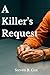 A Killer's Request by Steven B. Cox