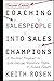 Coaching Salespeople Into Sales Champions by Keith Rosen