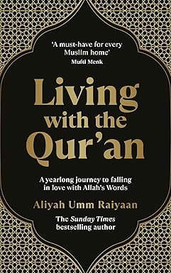 Living with the Qur’an:  A yearlong journey to falling in love with Allah’s Words (Paperback)