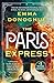 The Paris Express by Emma Donoghue