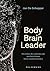 Body Brain Leader by Jan De Schepper