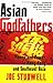 Asian Godfathers by Joe Studwell