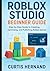 Roblox Studio beginner guide by Curtis Hernand