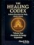The Healing Codex: Volume F...