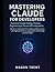 Mastering Claude for Develo...