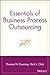 Essentials of Business Process Outsourcing by Thomas N. Duening