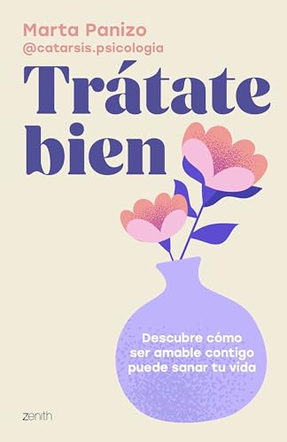 Trátate bien: Descubre cómo ser amable contigo puede sanar tu vida (Paperback)