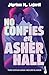 No confíes en Asher Hall