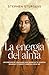 La energía del alma: Los ej...