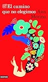 El camino que no ...