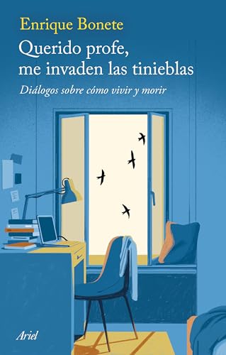 Querido profe, me invaden las tinieblas: Diálogos sobre cómo vivir y morir (Paperback)