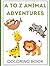 A to Z Animal Adventures: A...