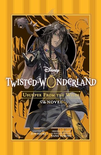 Disney Twisted-Wonderland: Usurper from the Wilds: The Novel (Paperback)
