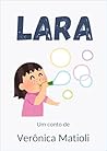 Lara (Infantil) by Verônica Matioli