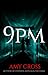 9pm by Amy Cross