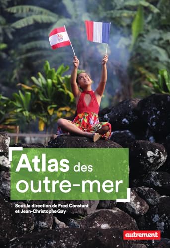 Atlas des Outre-mer (French Edition)