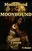 Moonbound- A Romantic Saga