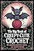 The Big Book of Creepy-Cute Crochet by Ivy Hexwell