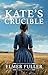 Kate's Crucible