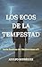 Los Ecos de la Tempestad: U...