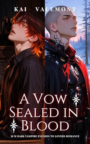 A Vow Sealed in Blood (M/M Dark Vampire Enemies to Lovers Romance)