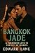 Bangkok Jade: A Forbidden L...