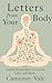 Letters from Your Body: Gen...