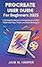 PROCREATE USER GUIDE FOR BEGINNERS 2025 by Jake M. Harper