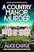 A Country Manor Murder: A t...