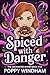 Spiced with Danger: A Paran...
