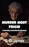 Murder Most Frigid (Dorothy Jones Murder Mysteries)