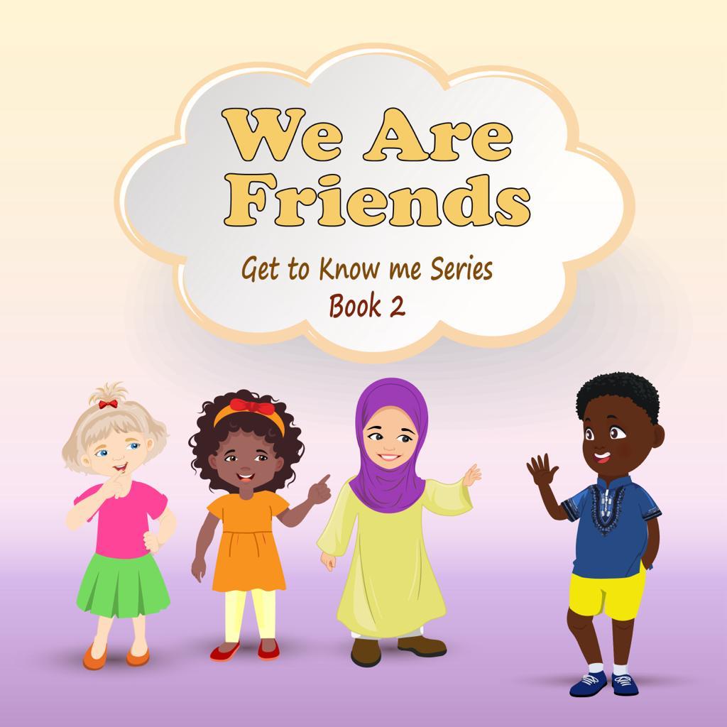We Are Friends: Get to Know me Series, Book 2