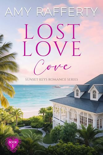 Lost Love Cove (Sunset Keys Romance Series Book 1)