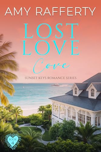 Lost Love Cove (Sunset Keys Romance Series Book 4)