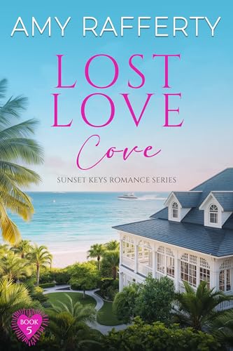 Lost Love Cove (Sunset Keys Romance Series Book 5)