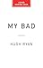 My Bad: A Personal History of the Queer Nineties and Beyond