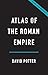 Atlas of the Roman Empire: ...