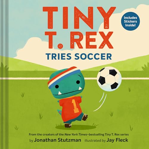 Tiny T. Rex Tries Soccer (Hardcover)