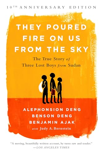 They Poured Fire on Us From the Sky: The True Story of Three Lost Boys from Sudan (Paperback)