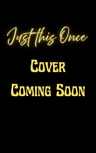 Just this Once: The Noir Series Book 2 (Kindle Edition)