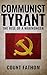 Communist Tyrant: The Rise of a Warmonger