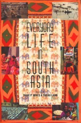Everyday Life in South Asia (Paperback)